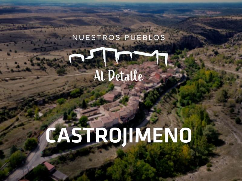 ‘Nuestros Pueblos al Detalle’: esta semana…Castrojimeno