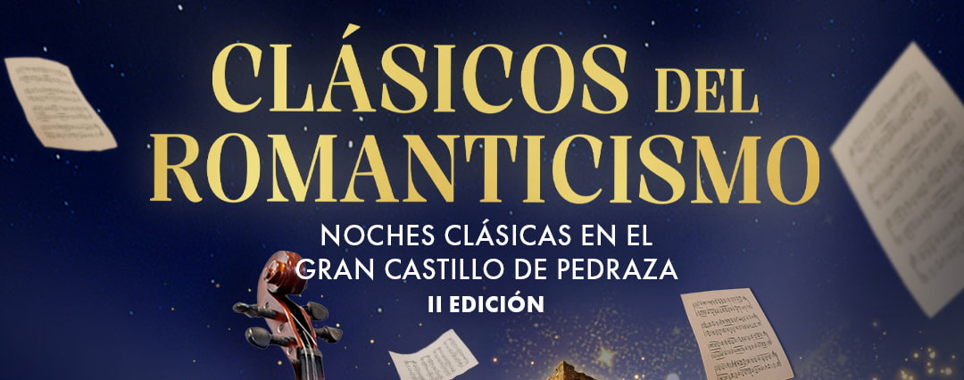 Clásicos del Romanticismo - II Edición de las Noches Clásicas en el Gran Castillo de Pedraza