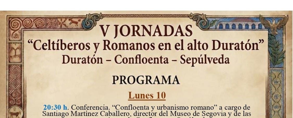 V Jornadas "Celtíberos y Romanos en el alto Duratón - Duratón