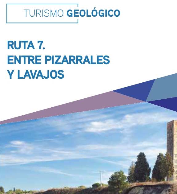 Turismo Geológico. Ruta 7. Entre pizarrales y lavajos